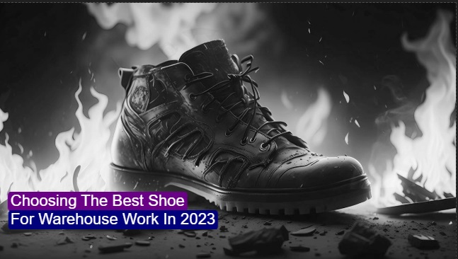 Step Into Success: Your Ultimate Guide to the Best Shoes for Warehouse Work